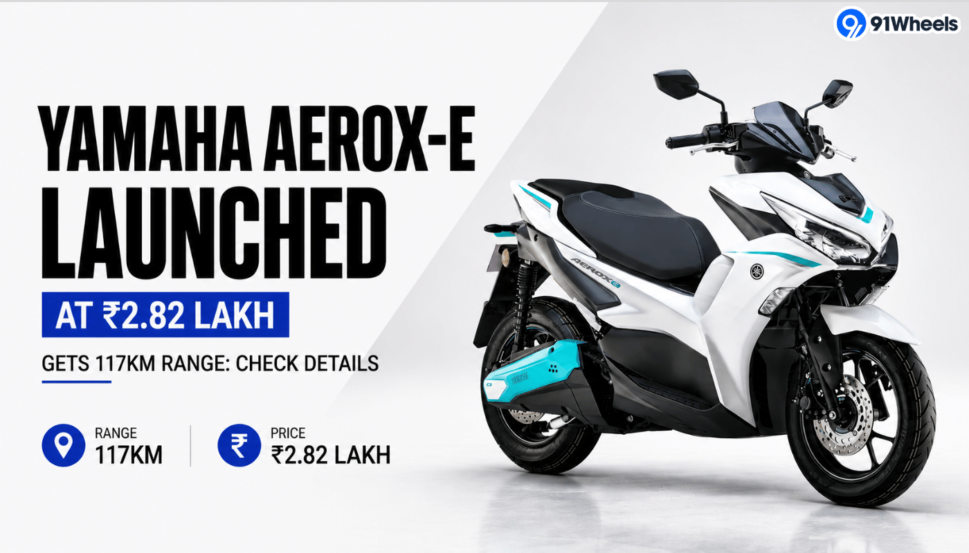 Yamaha Aerox-E Launched At Rs 2.81 Lakh, Gets 117km Range: Check Details